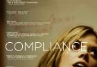 "Compliance" - najbardziej wstrząsający z filmów?