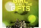 The Girl with All the Gifts – jest plakat postapokaliptycznego horroru