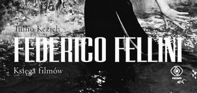 Federico Fellini. Księga filmów - Tullio Kezich