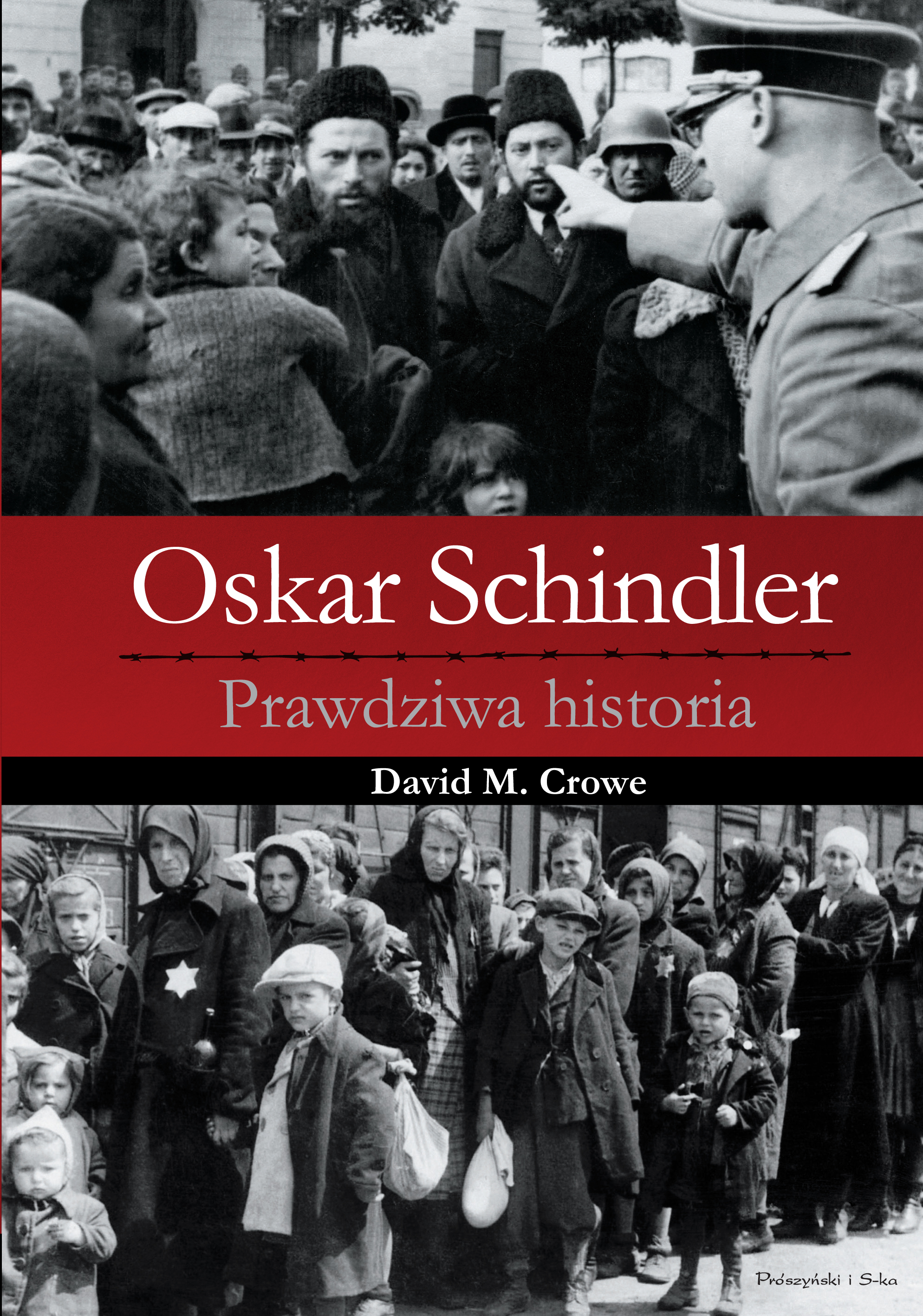 David M. Crowe, ?Oskar Schindler. Prawdziwa historia? ? premiera książki 
