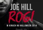 Joe Hill, "Rogi" - świetny horror syna Kinga znowu w księgarniach