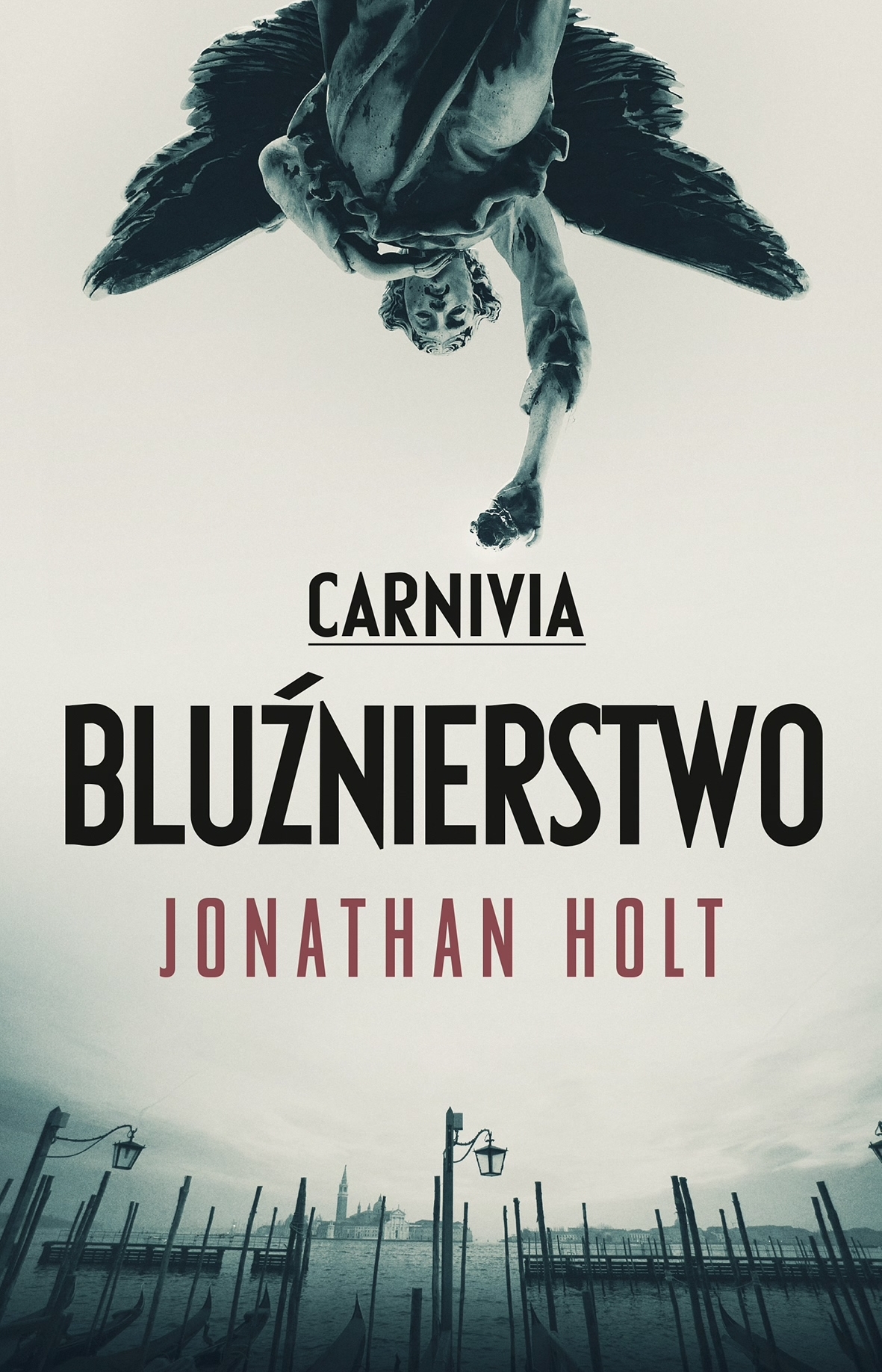 Jonathan Holt "Carnivia. Bluźnierstwo" - premiera thrillera i konkurs dla Czytelników Banzaj.pl