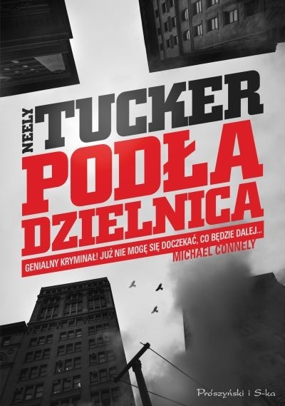 Neely Tucker, "Podła dzielnica" - premiera mrocznego kryminału i konkurs dla Czytelników Banzaj.pl