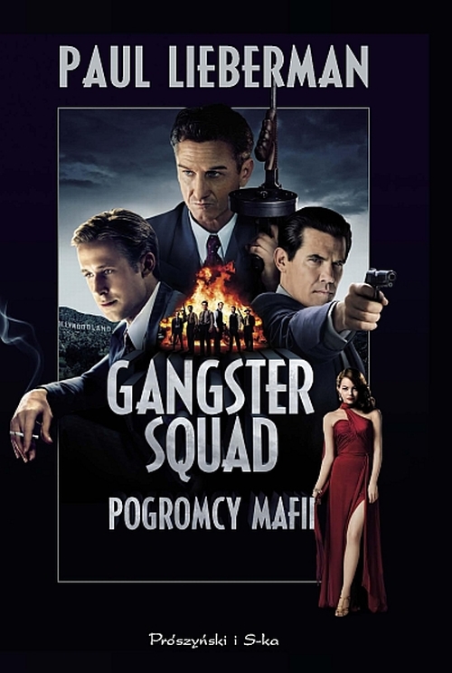 Paul Lieberman "Gangster Squad. Pogromcy mafii" - premiera książki i konkurs dla Czytelników Banzaj.pl