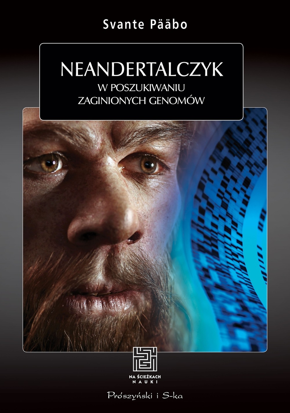 Svante Paabo, "Neandertalczyk" - fascynująca książka o pochodzeniu człowieka w księgarniach