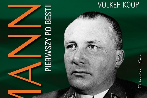 Volker Koop, ?Bormann. Pierwszy po bestii? - biografia alter ego Hitlera w sprzedaży 