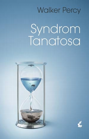 Syndrom Tanatosa - Walker Percy