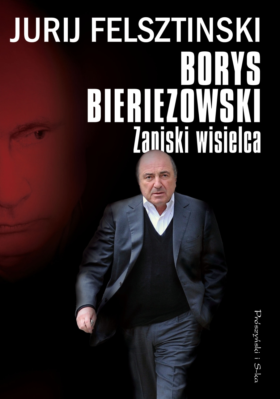 Jurij Felsztinski, "Borys Bieriezowski. Zapiski wisielca"