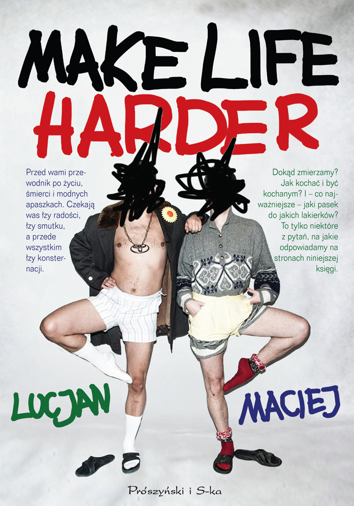 Lucjan i Maciej, ?Make Life Harder" - premiera książki błaznów Facebooka