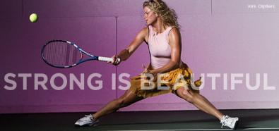 Silne jest piękne, Strong is Beautiful, Kim Clijsters